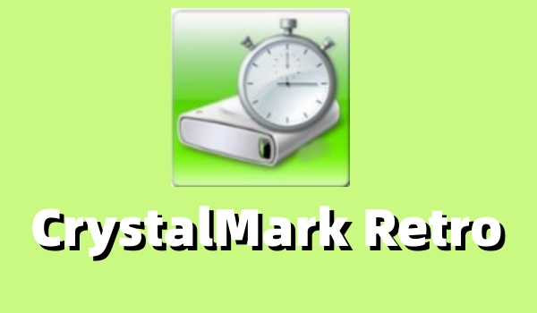 CrystalMarkRetro老牌硬盘跑分软件
